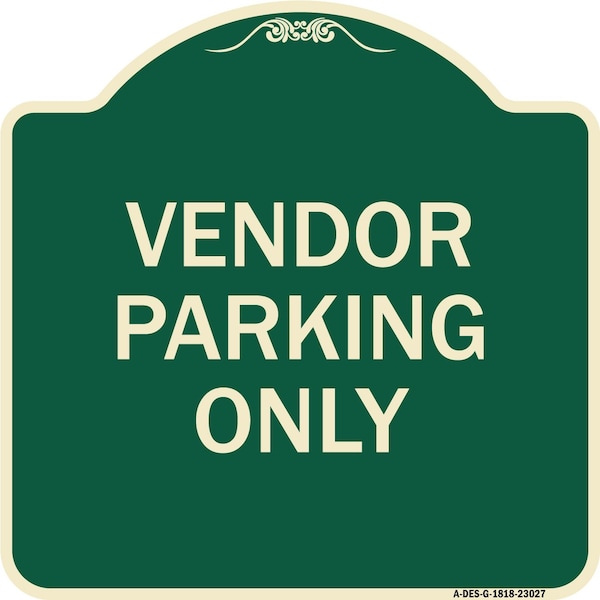 Reserved Parking Vendor Parking Heavy-Gauge Aluminum Architectural Sign, 18" x 18", G-1818-23027